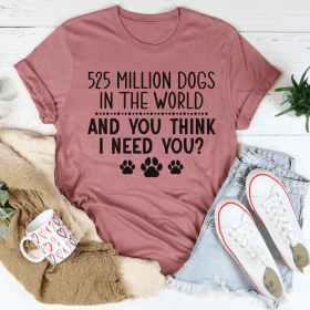 525 Million Dogs In The World T-Shirt (Color: Mauve, size: L)