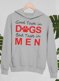 Good Taste In Dogs Hoodie (Color: Athletic Heather, size: medium)