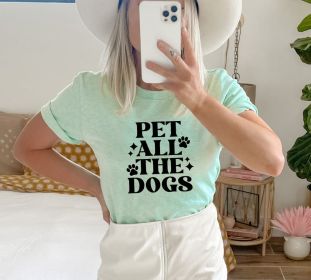 Pet All The Dogs T-shirt, Funny Dog Lover Tee, Pet Lover Shirt, Dog Mom Shirt, Dog Mama Tshirt, Pet All The Dogs, Dog Mom (size: 2XL)